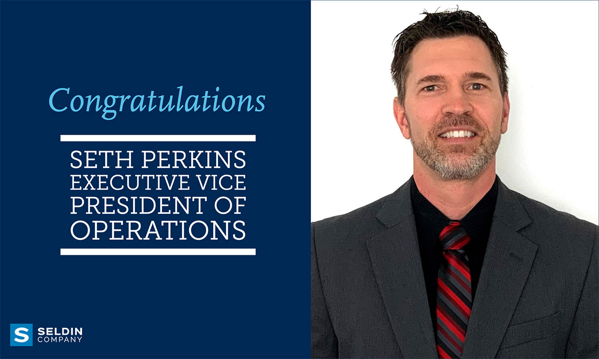 SELDIN COMPANY PROMOTES SETH PERKINS TO EXECUTIVE VICE PRESIDENT OF PROPERTY OPERATIONS